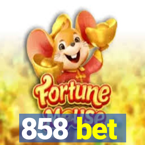 858 bet